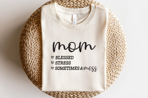 Blessed Stress and Sometimes a Mess Svg Graphics for Print Templates
