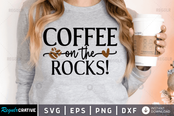 FREE Coffee on the Rocks Svg Design Graphics & T-Shirt Designs