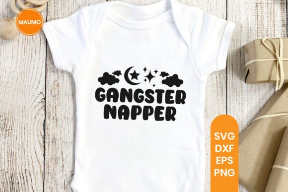 Gangster Napper Funny Baby Svg Quote Graphics for Print Templates