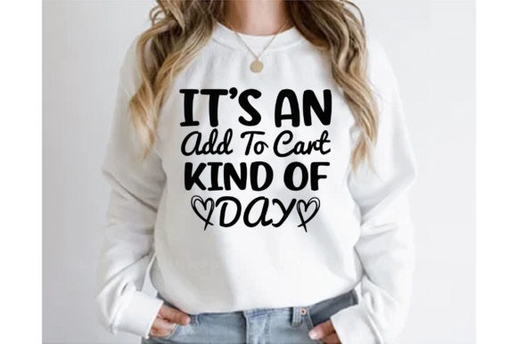 It’s an Add to Cart Kind of Day T-shirt Graphics and Print Templates Review