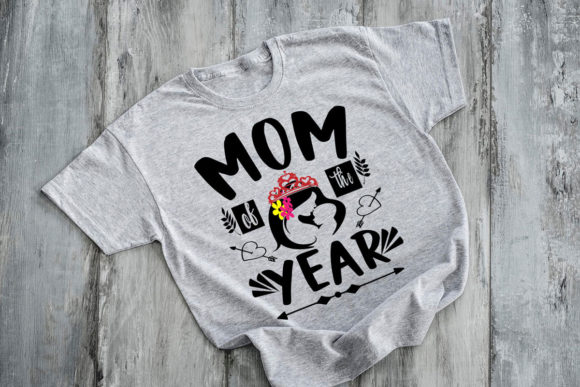Mom of the Year Mom T-shirt SVG Graphics for T-Shirt Designs