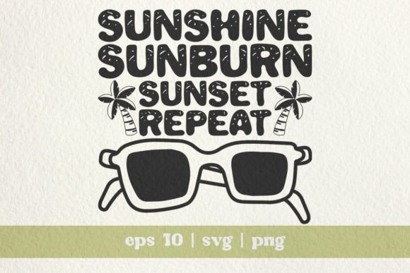 Sunshine Sunburn Sunset Repeat Svg Graphics for T-Shirt Designs