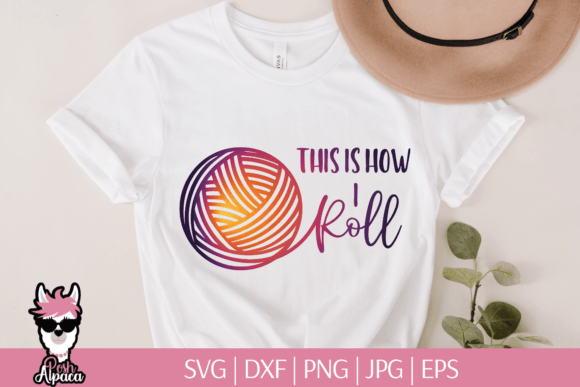 This is How I Roll SVG, Funny Crochet SV Graphics