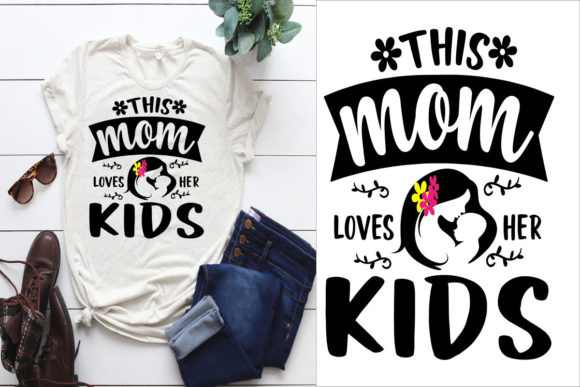 This Mom Loves Her Kids Mom T-shirt SVG Graphics Review